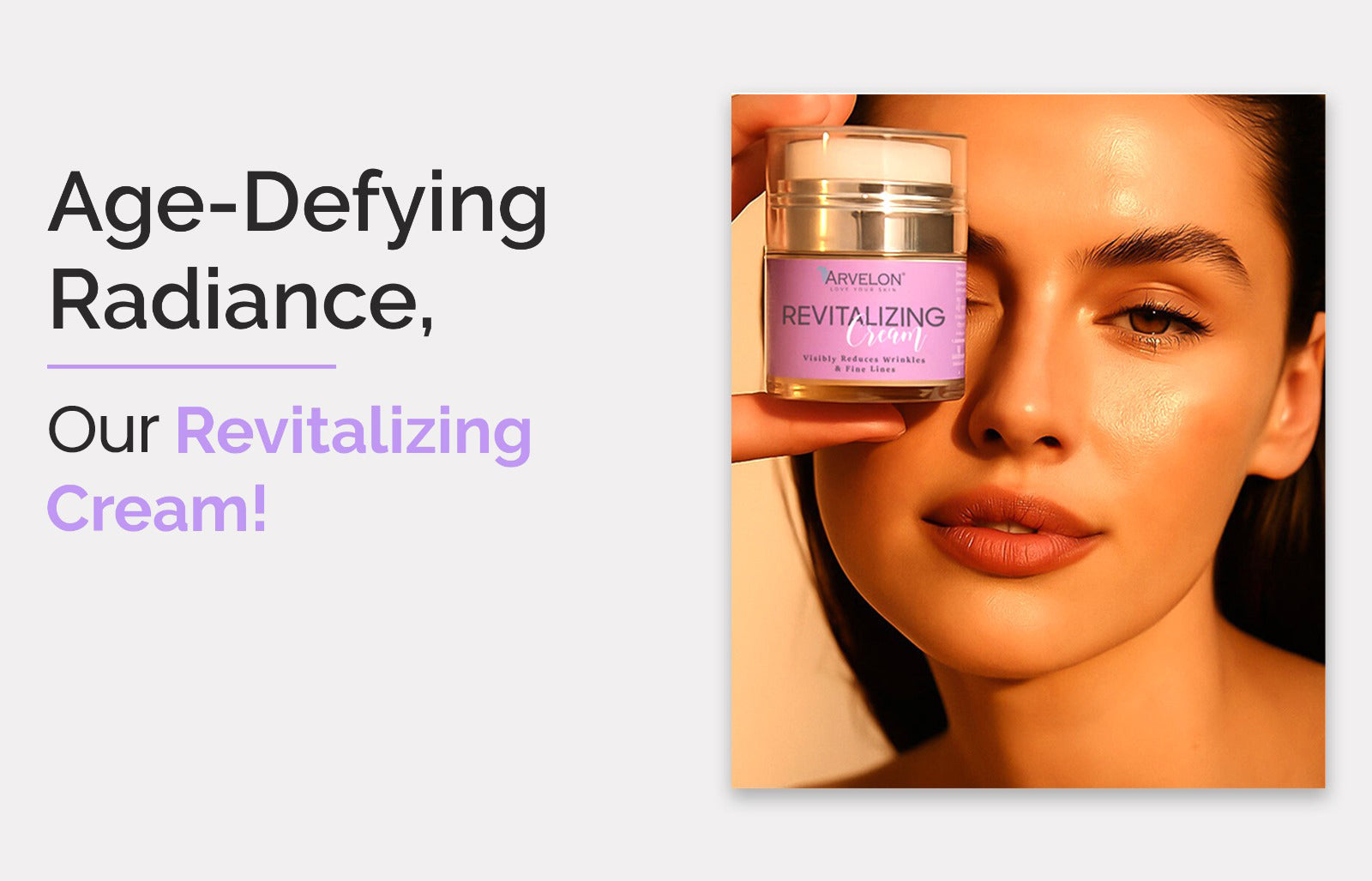 Age-Defying Radiance, Our Revitalizing Cream!