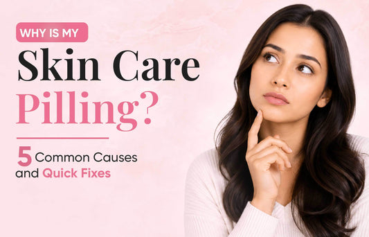 Why Is My Skincare Pilling? 5 Common Causes and Quick Fixes