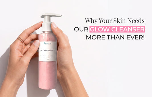 Why Your Skin Needs Our Glow Cleanser